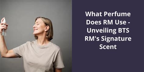 namjoon replica perfume|What Perfume Does RM Use: Unveiling BTS RM’s Signature Scent.